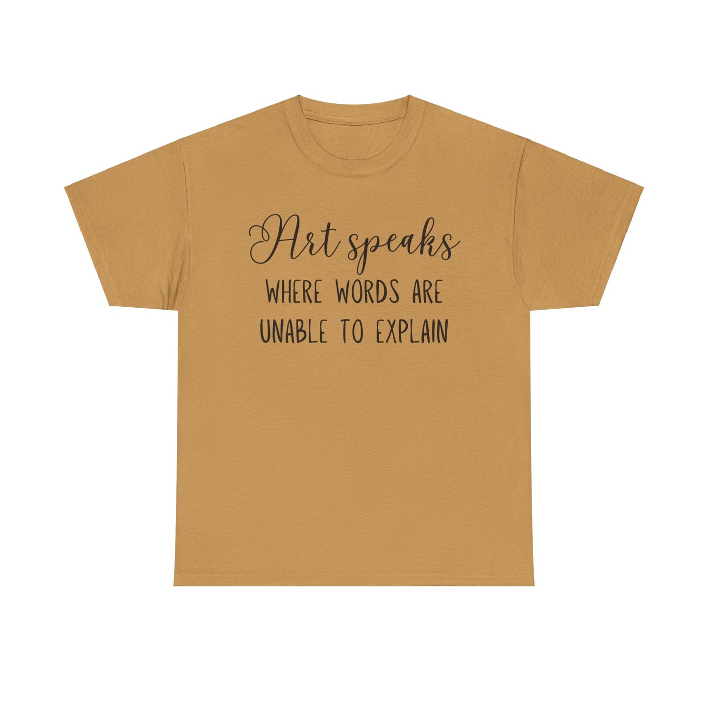 Art Speaks Where Words Are Unable To Explain Unisex Heavy Cotton Tee