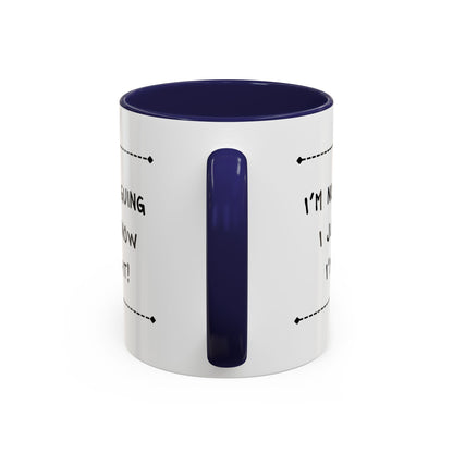 I’m not arguing... Accent Coffee Mug (11oz)