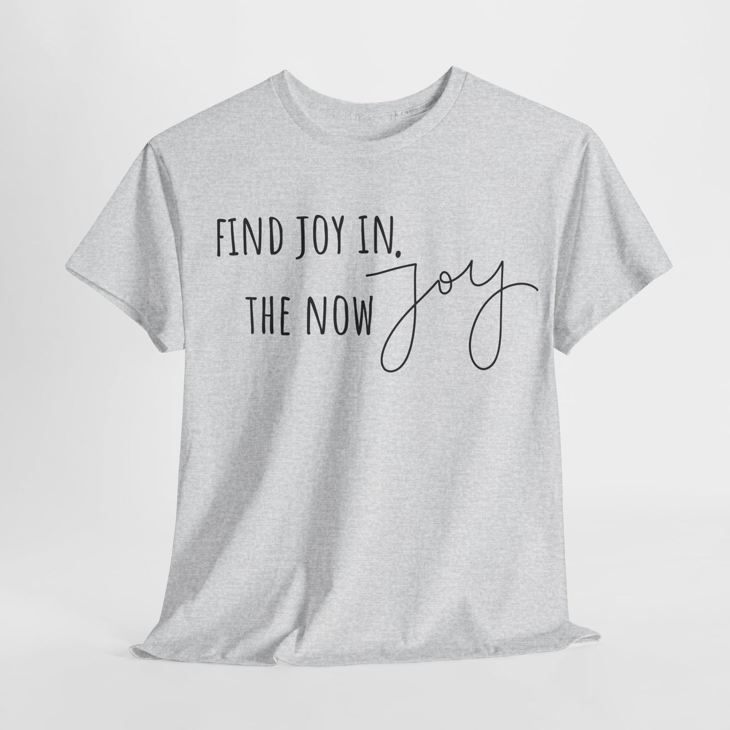 Find Joy in The Now Unisex Heavy Cotton Tee