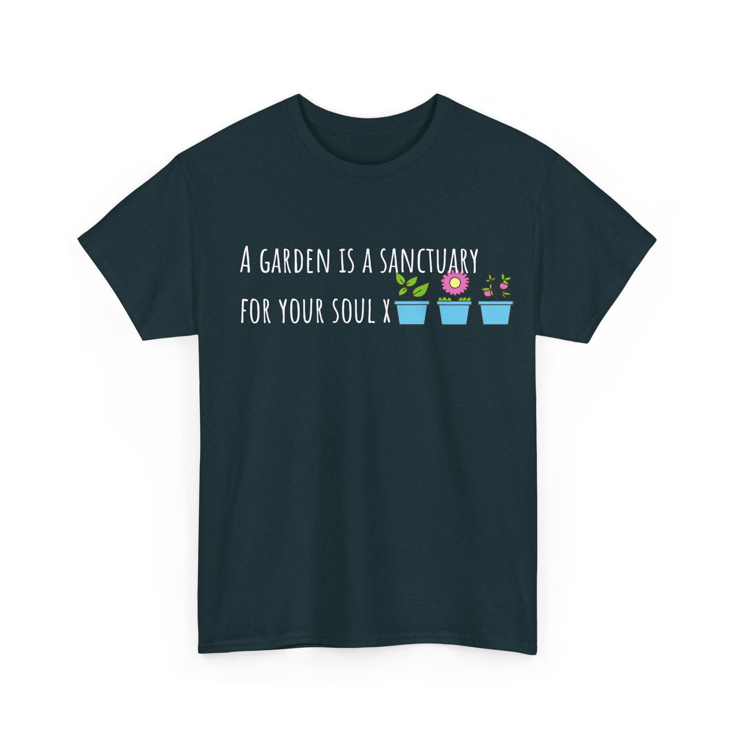 A Garden Is a Sanctuary For Your Soul X Unisex Heavy Cotton Tee