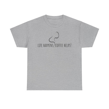 Life happens, coffee helps! Unisex Heavy Cotton Tee
