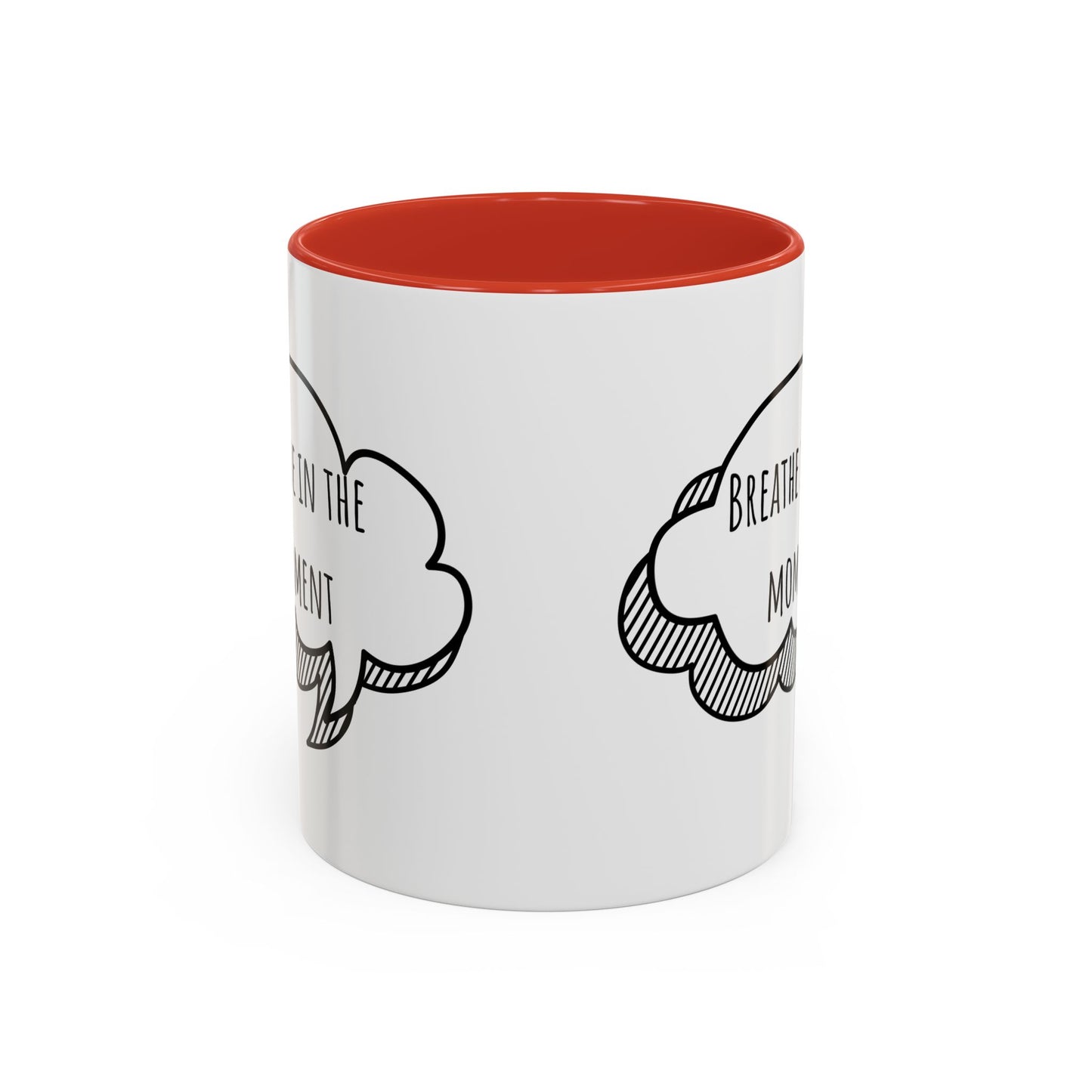 Breathe In The Moment. (11oz)