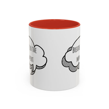 Breathe In The Moment. (11oz)