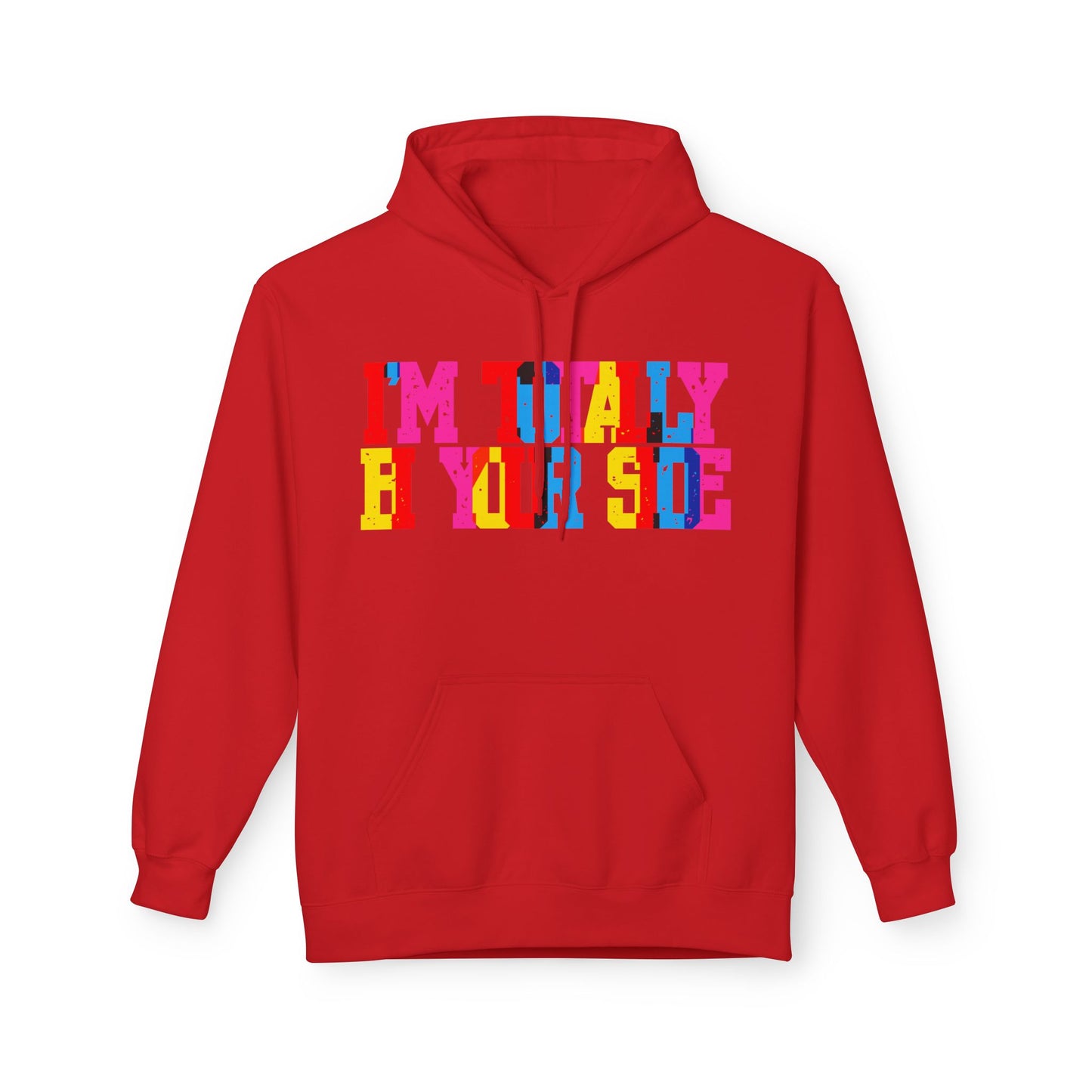 I’m Totally Bi Your Side Unisex Valentines Hoodie