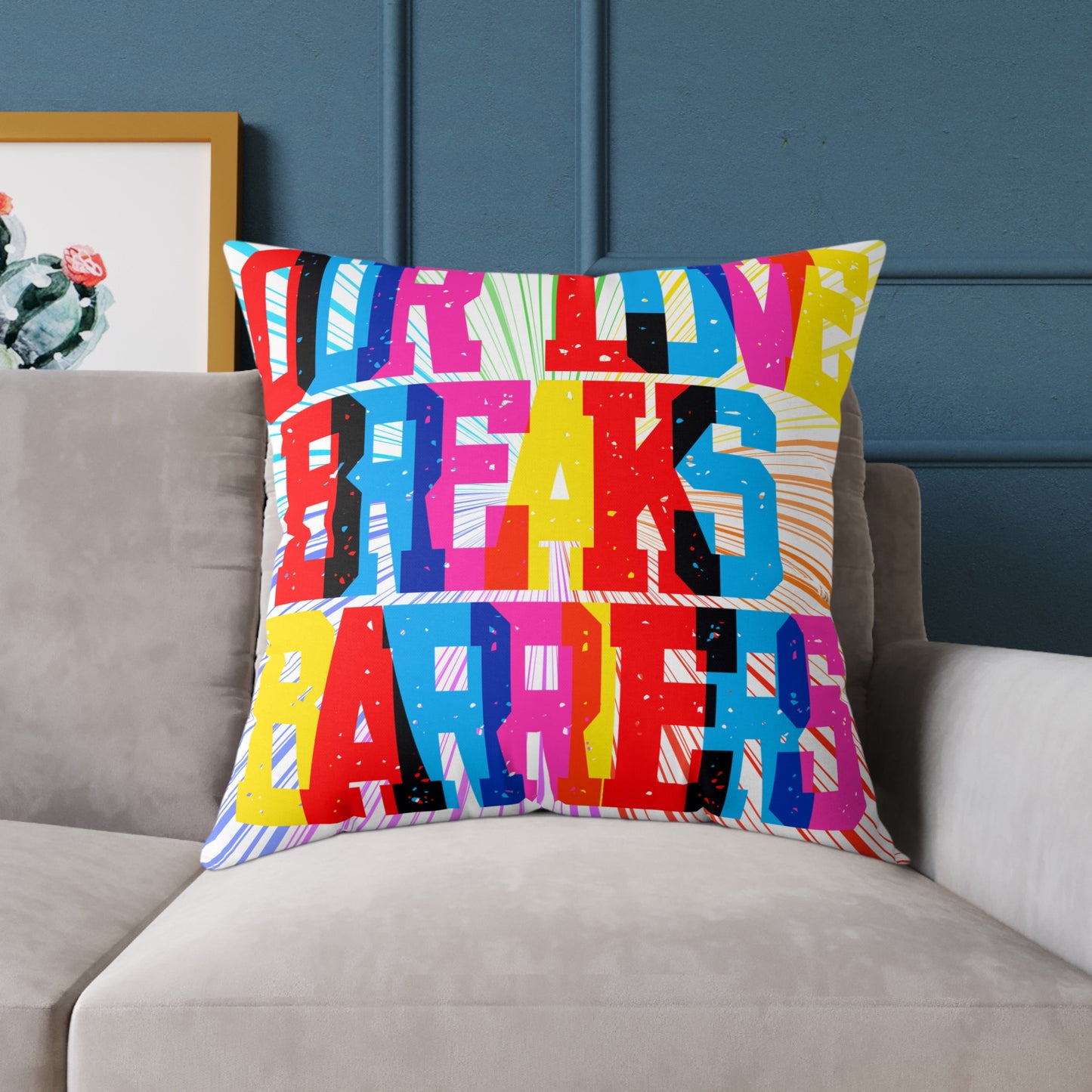 Our Love Breaks Barriers Poly Pillow