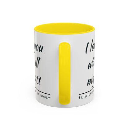I Love You With All My Butt It's Bigger Than My Heart Coffee Mug (11oz)