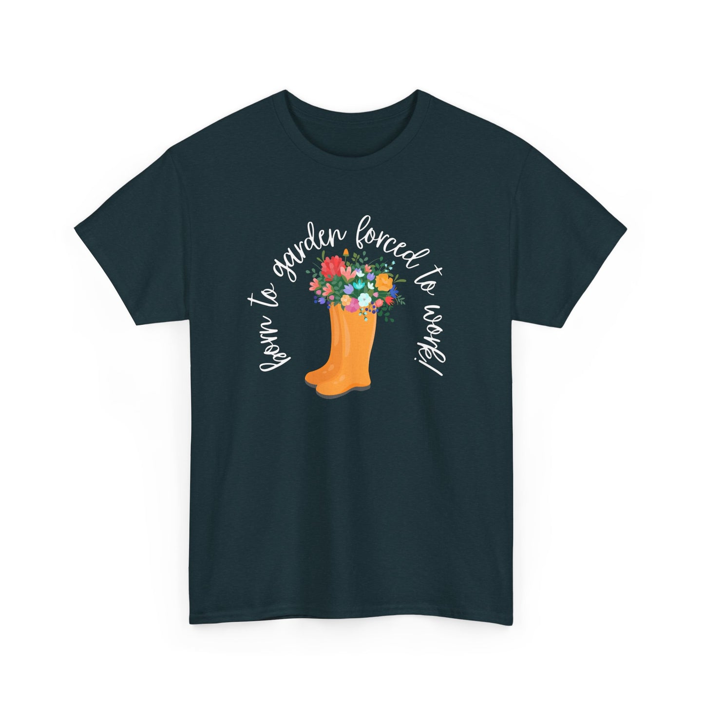 Born To Garden Forced To Work! Unisex Heavy Cotton Tee