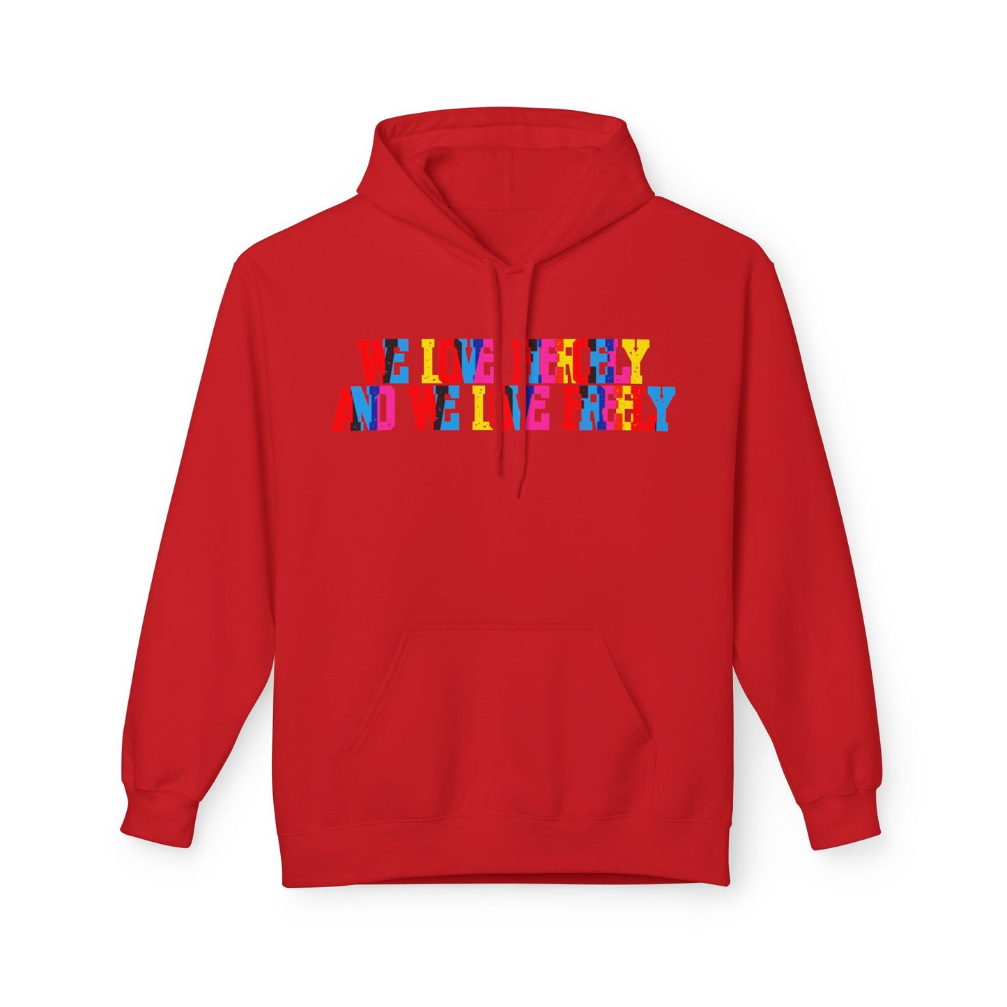 We Love Fiercely And We Live Freely Unisex Valentines Hoodie