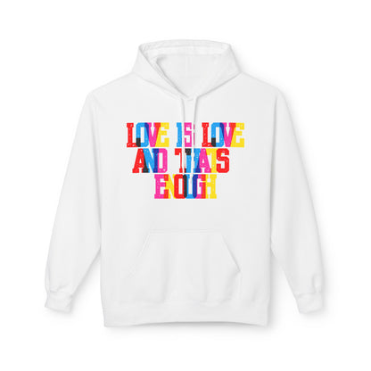 Love Is Love And That’s Enough Unisex Valentines Hoodie