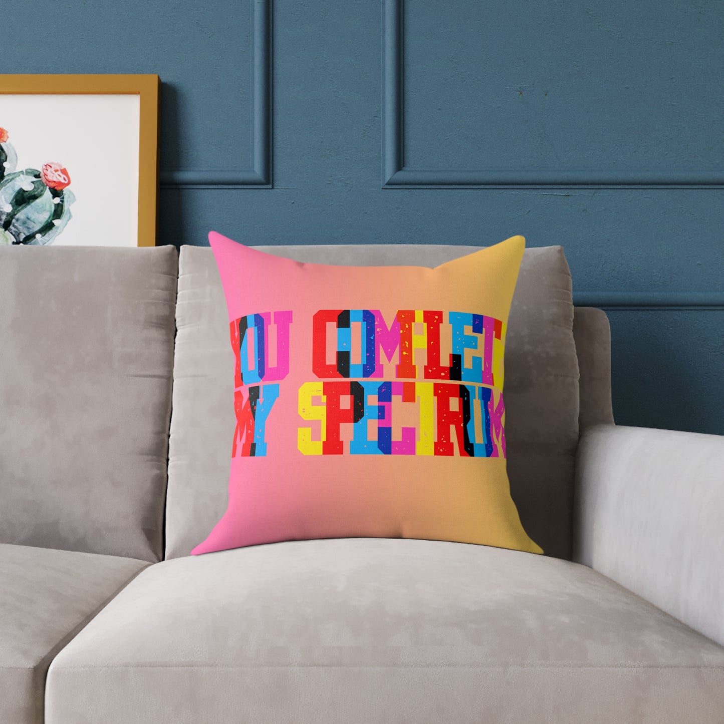 You Complete My Spectrum Poly Pillow