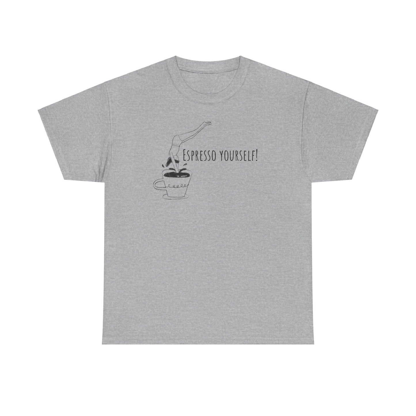 Espresso Yourself Unisex Heavy Cotton Tee