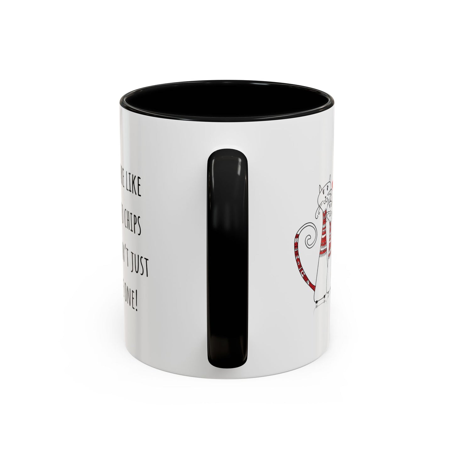 Cats Are Like Potato Chips Accent Coffee Mug (11oz)