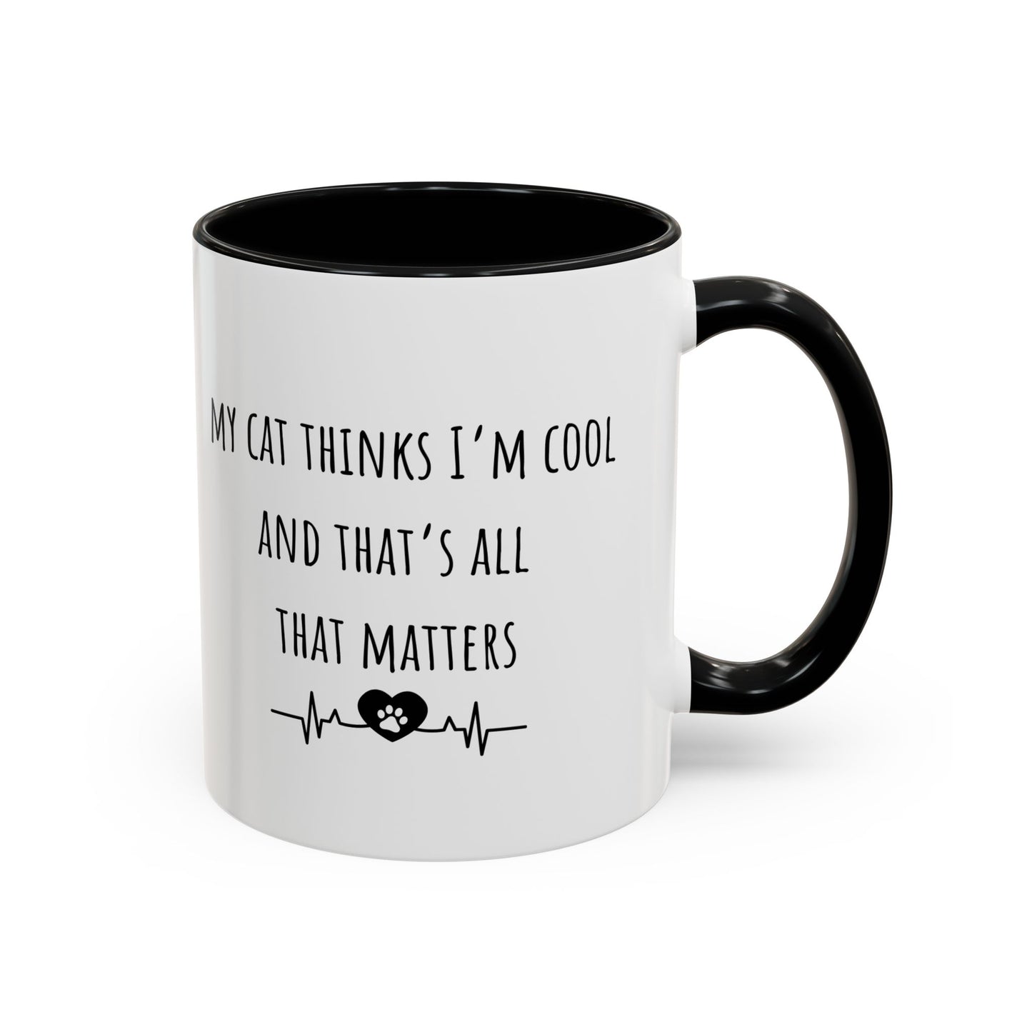 My Cat Thinks I’m Cool Accent Coffee Mug (11oz)
