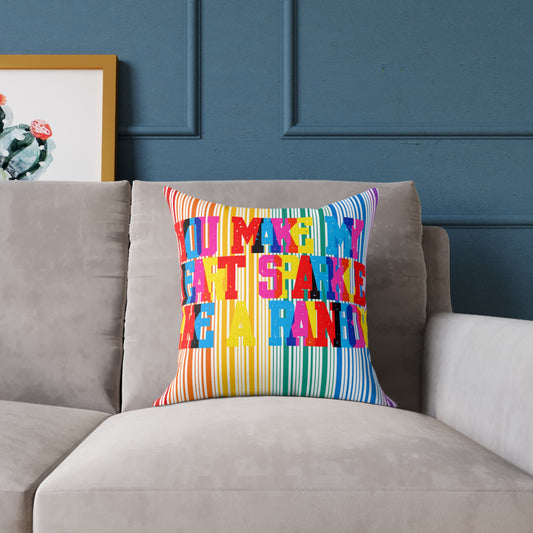 You Make My Heart Sparkle Like A Rainbow Poly Pillow