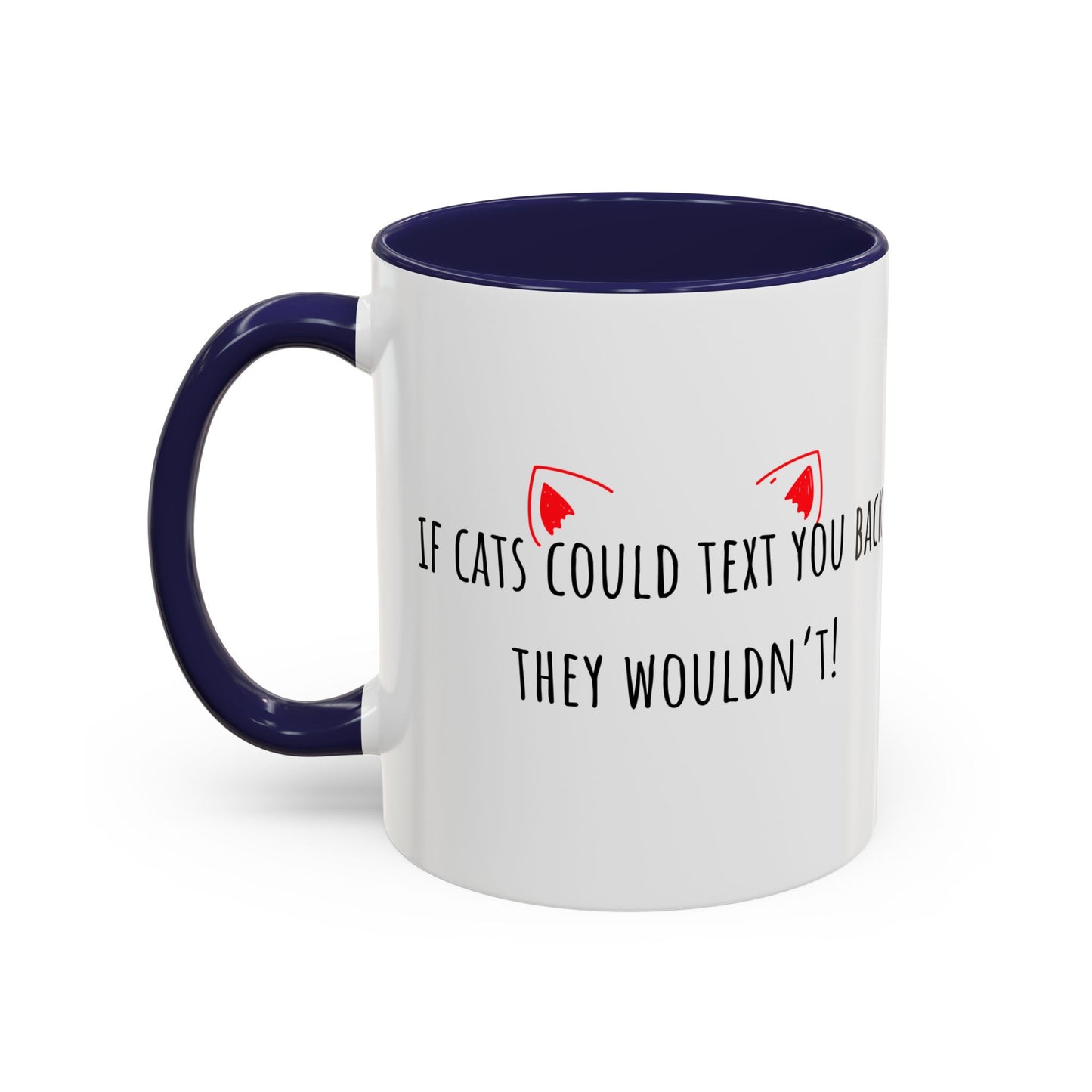 If Cats Could Text 1 Accent Coffee Mug (11oz)