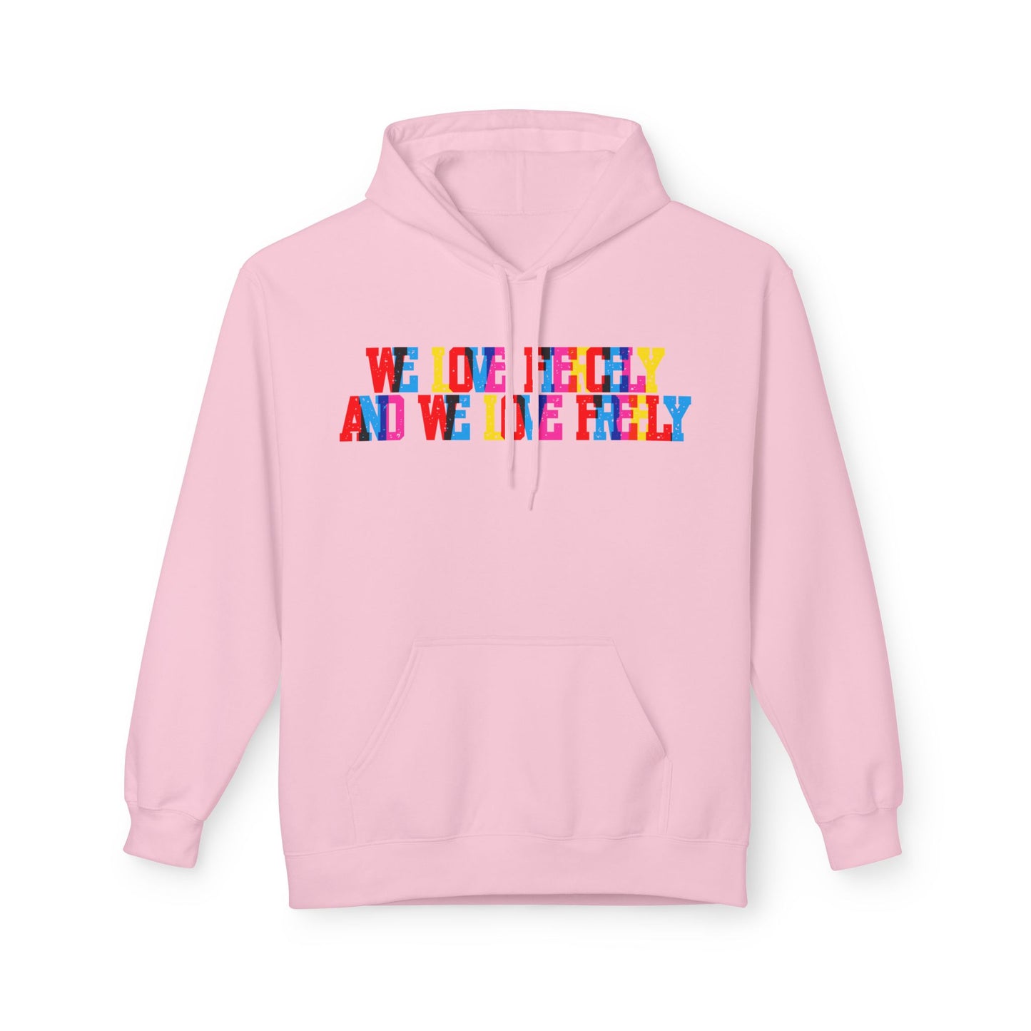 We Love Fiercely And We Live Freely Unisex Valentines Hoodie