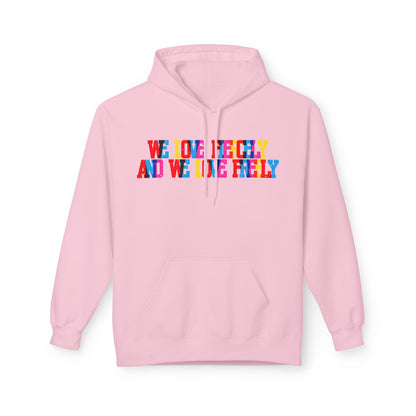 We Love Fiercely And We Live Freely Unisex Valentines Hoodie