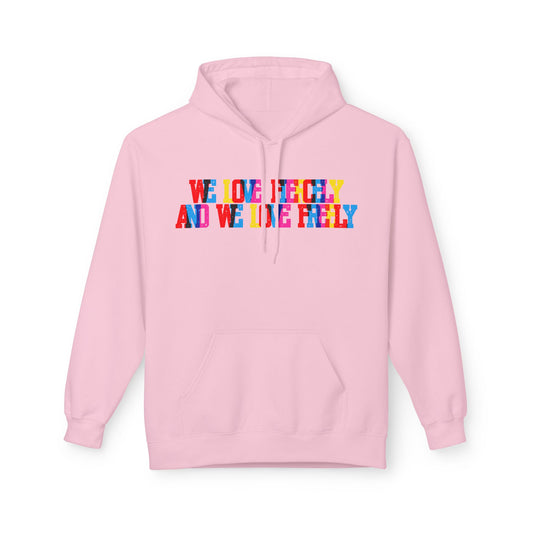 We Love Fiercely And We Live Freely Unisex Valentines Hoodie