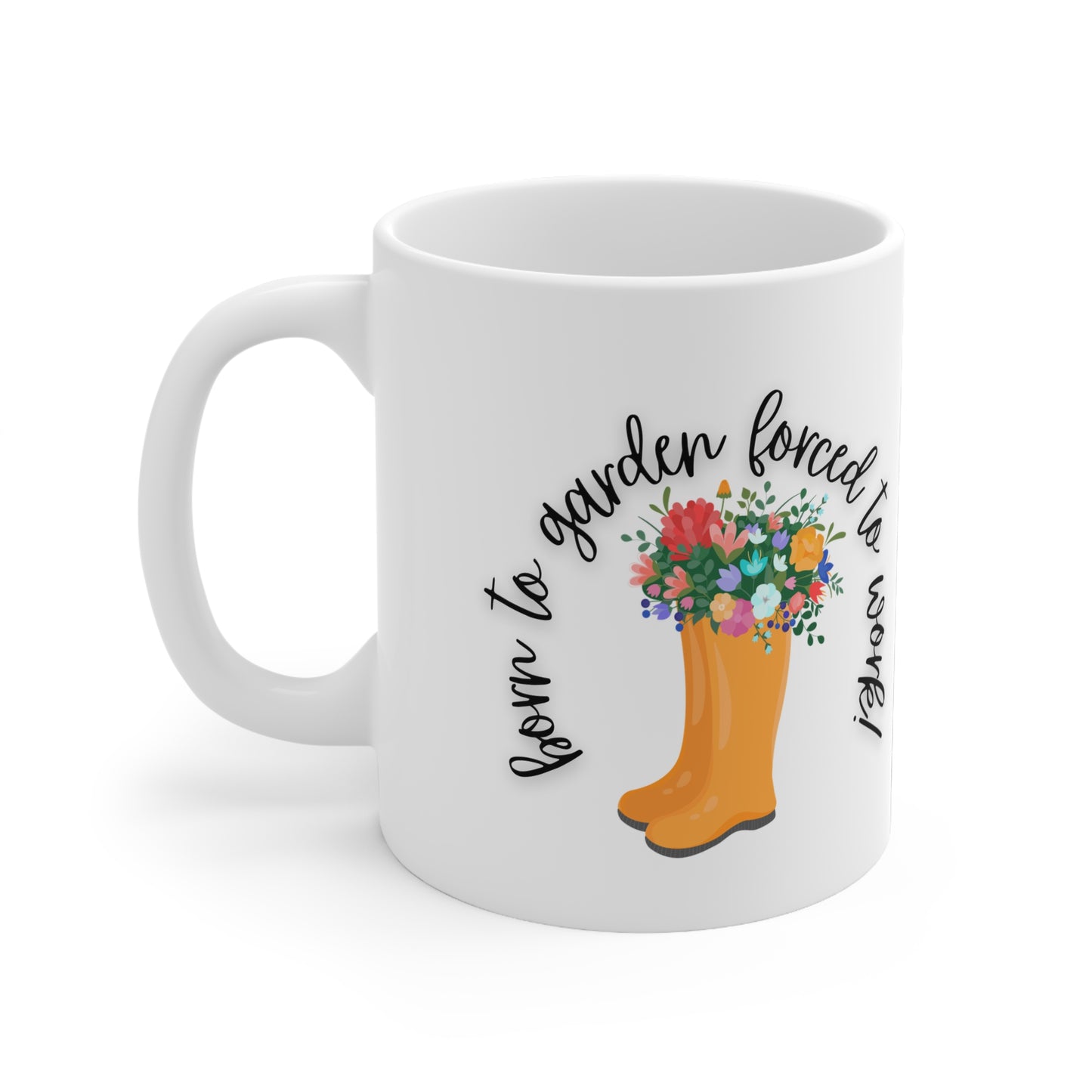 Born To Garden Forced To Work Ceramic Mug 11oz
