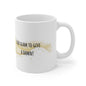 Too Glam To Give A Damn Mug White Ceramic 11oz.