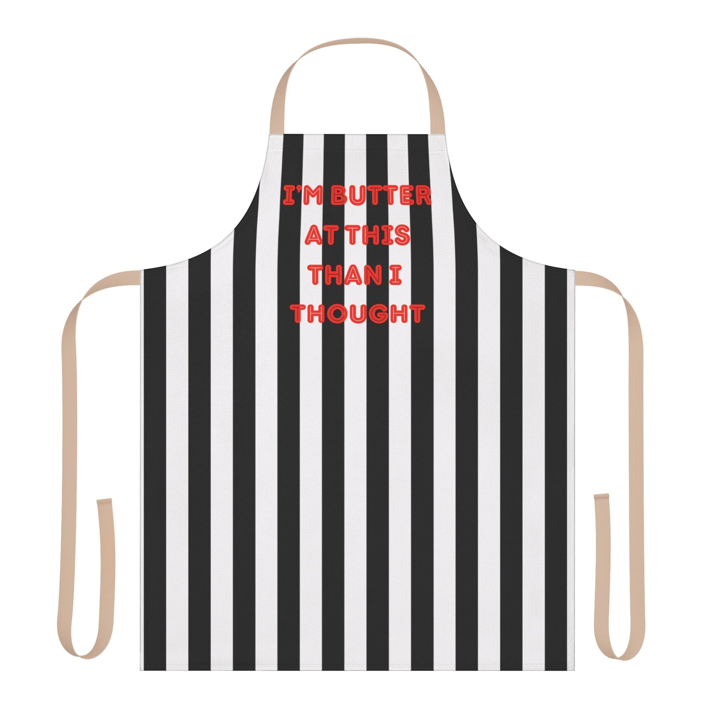 I’m Butter At This Than I Thought Apron, Cooking Pun