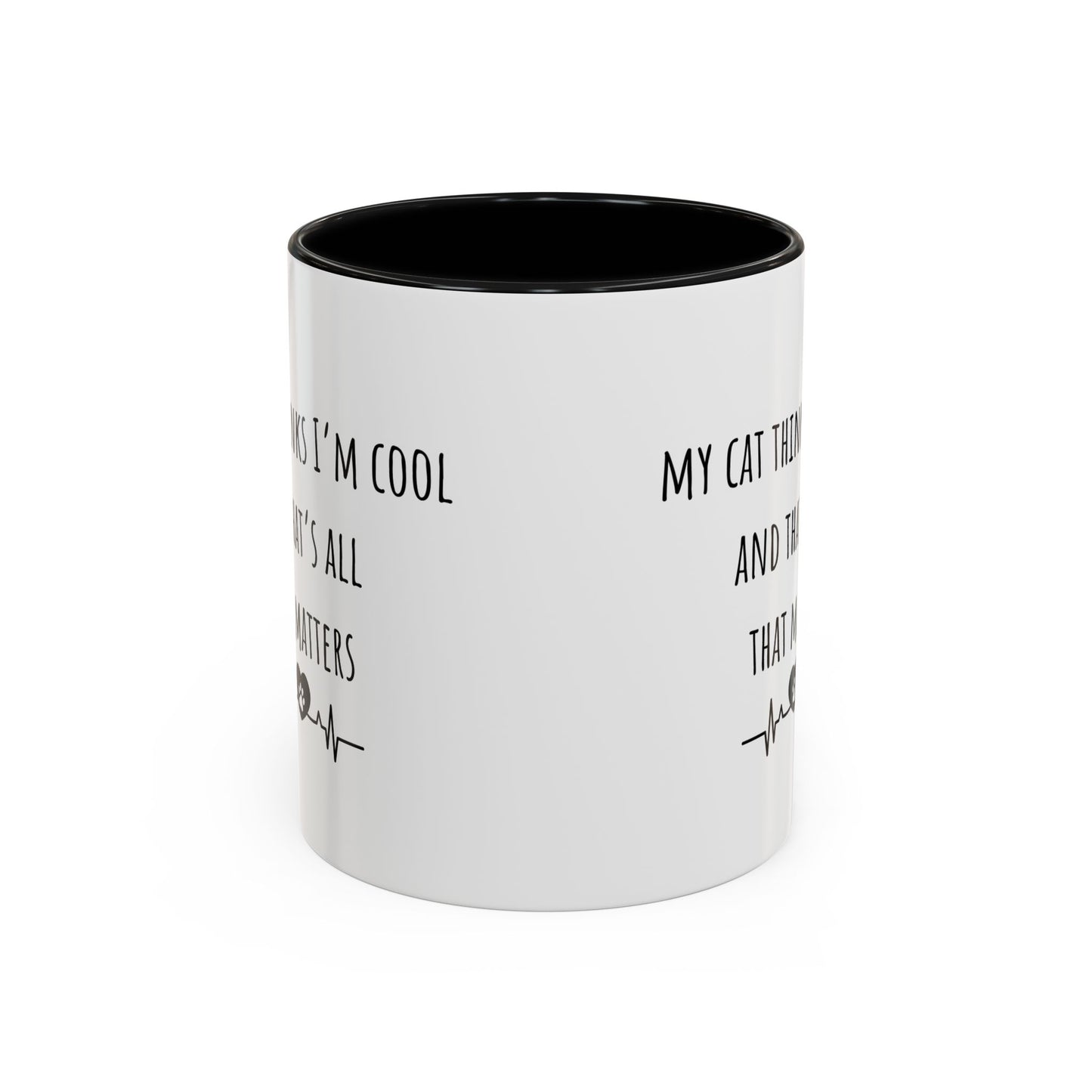 My Cat Thinks I’m Cool Accent Coffee Mug (11oz)