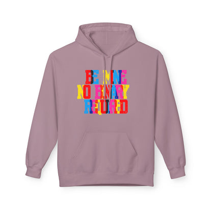 Be Mine No Binary Required Unisex Valentines Hoodie