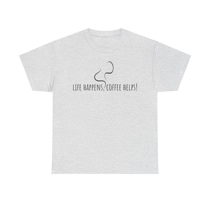 Life happens, coffee helps! Unisex Heavy Cotton Tee