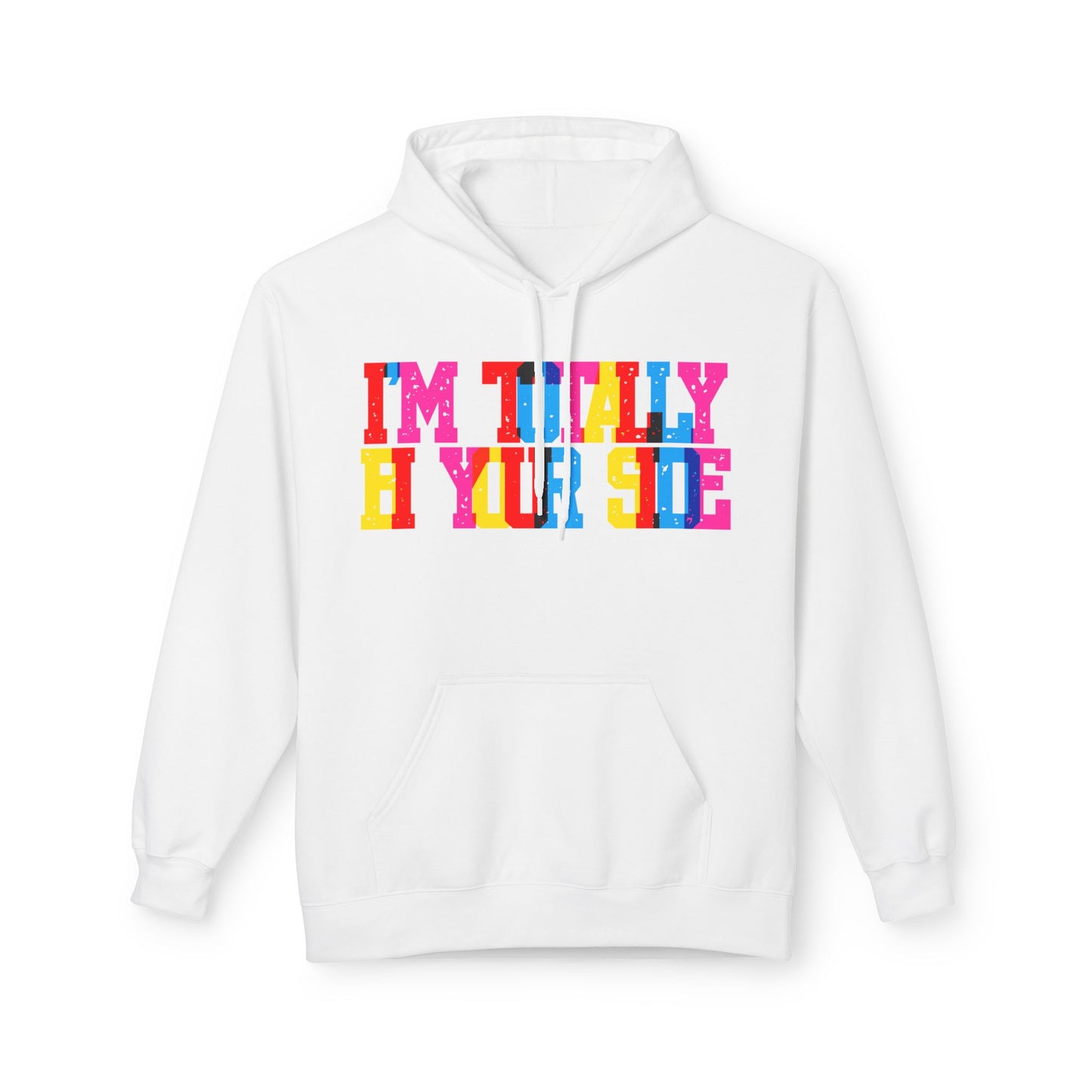 I’m Totally Bi Your Side Unisex Valentines Hoodie