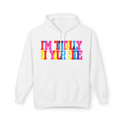 I’m Totally Bi Your Side Unisex Valentines Hoodie