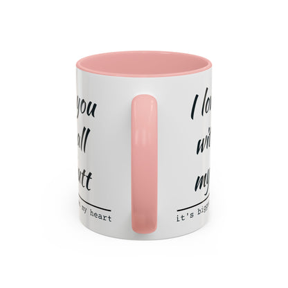 I Love You With All My Butt It's Bigger Than My Heart Coffee Mug (11oz)