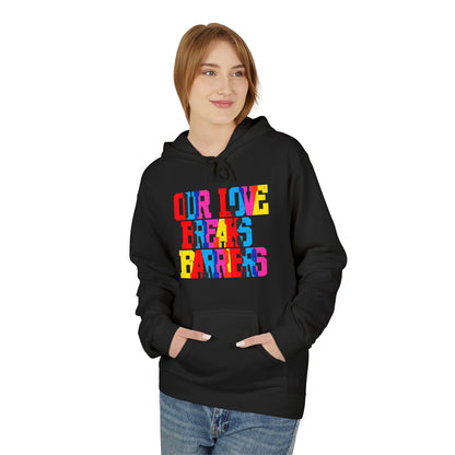 Our Live Breaks Barriers Unisex Valentines Hoodie