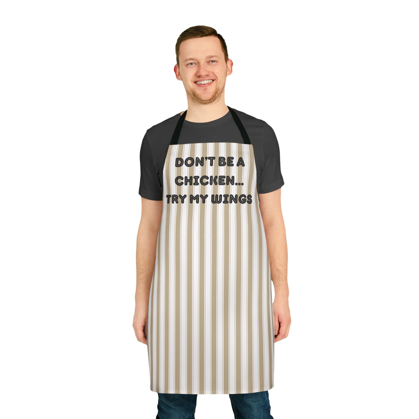 Don’t Be A Chicken…Try My Wings Apron, Cooking Pun