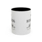 Do One Thing At A Time. Mug (11oz)