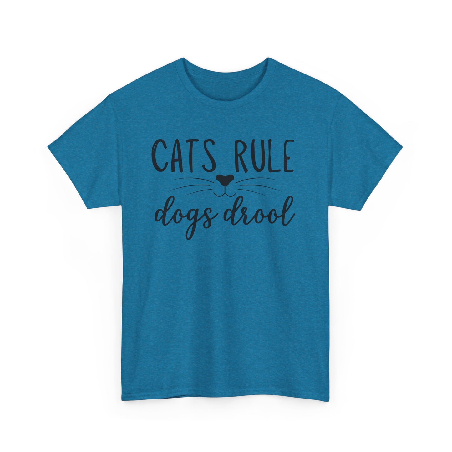 Cats Rule Dogs Drool Unisex Heavy Cotton Tee