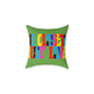 No Closets Just Love Poly Pillow