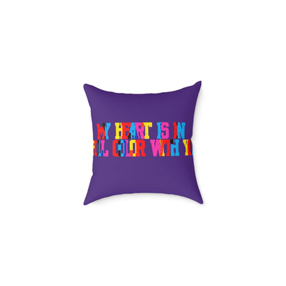 My Heart Is In Full Color With You Poly Pillow