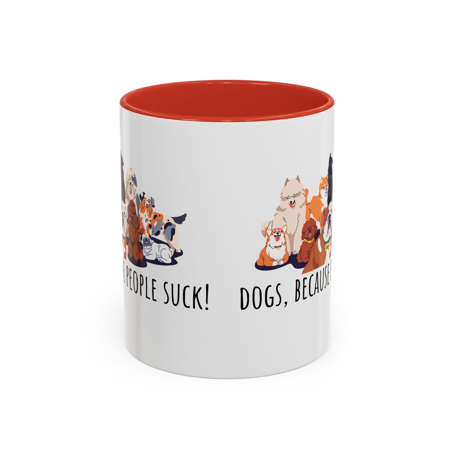 Dogs Because People Suck Accent Coffee Mug (11oz)