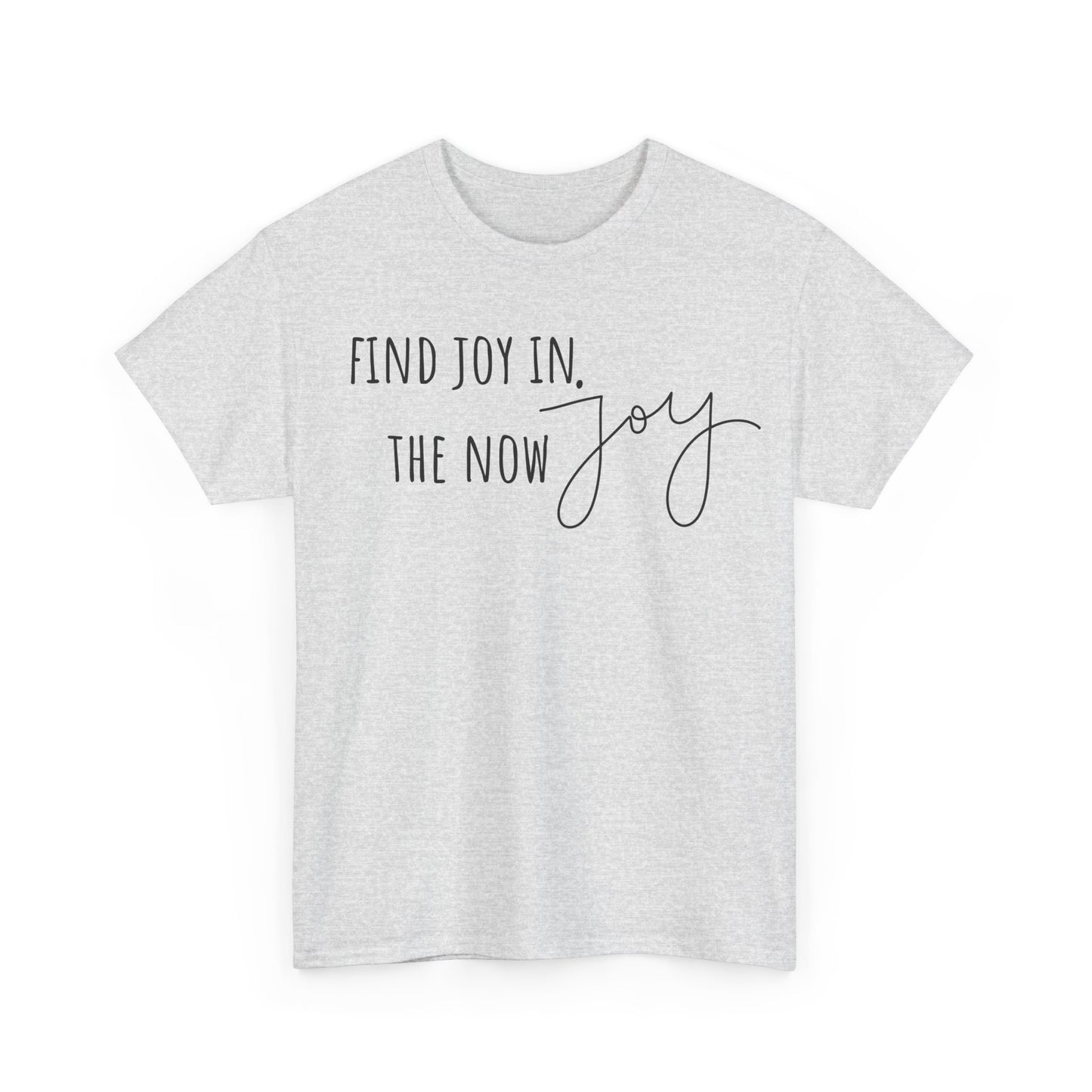 Find Joy in The Now Unisex Heavy Cotton Tee