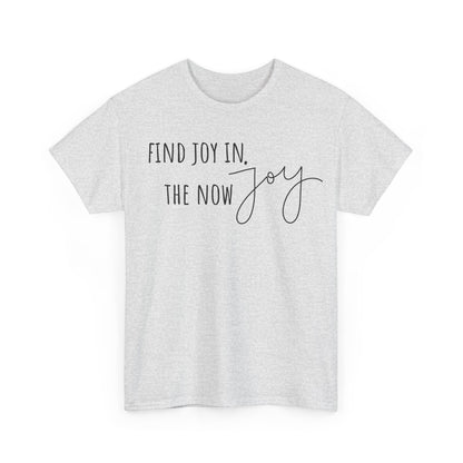 Find Joy in The Now Unisex Heavy Cotton Tee