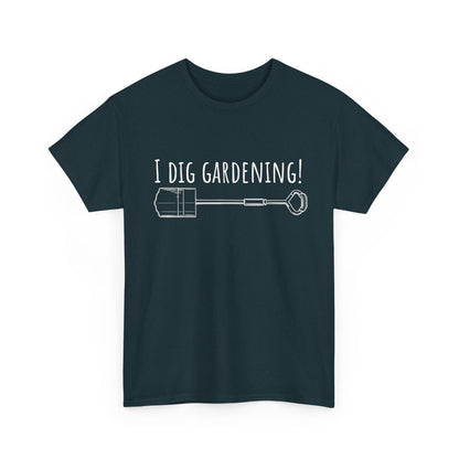 I Dig Gardening! Unisex Heavy Cotton Tee