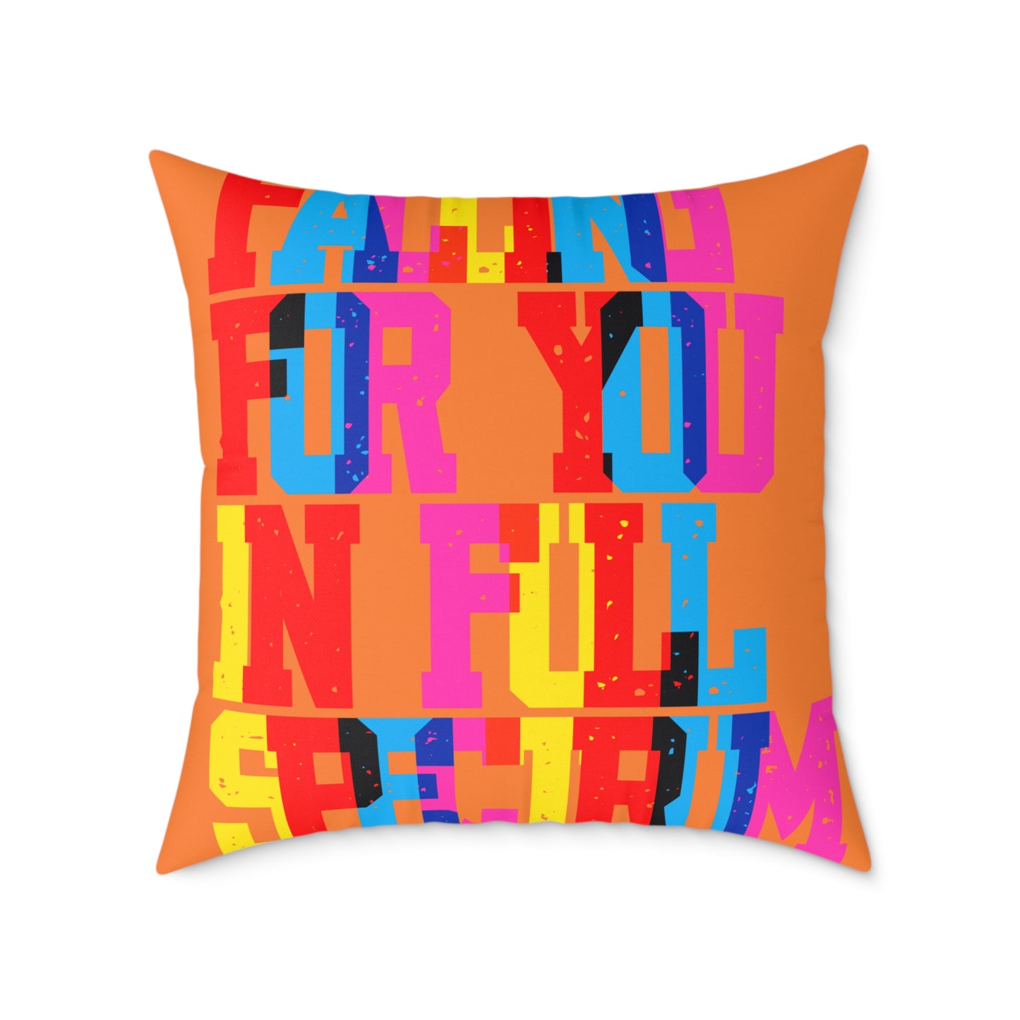 Falling For You In Full Spectrum  Poly Pillow