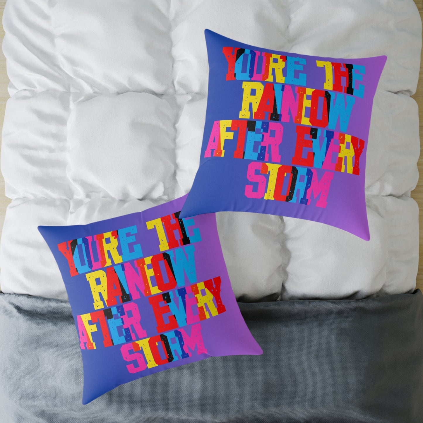 You’re The Rainbow After Every Storm Poly Pillow