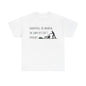 Gardening, Cos Mowing The Lawn Just Isn't Enough! Unisex Heavy Cotton Tee