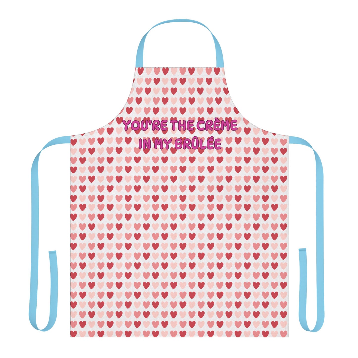 You’re The Crème In My Brûlée Valentines Apron, 5-Color Straps