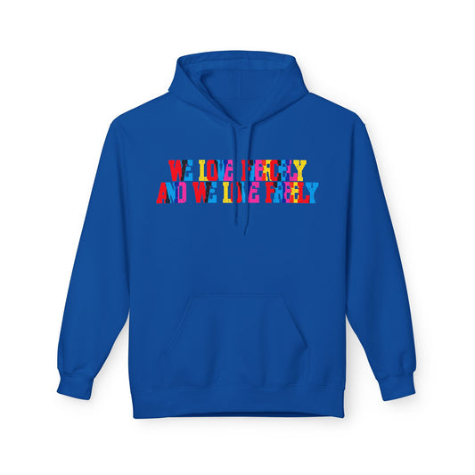 We Love Fiercely And We Live Freely Unisex Valentines Hoodie