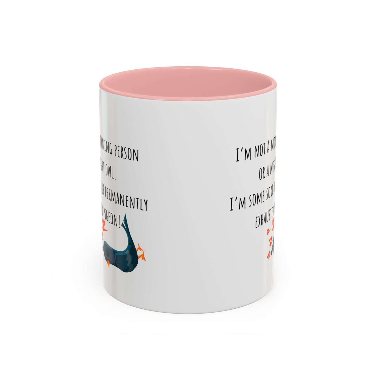 I’m Not A Morning Person. Accent Coffee Mug (11oz)