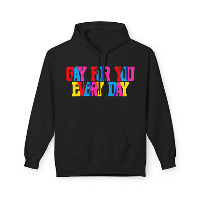Gay For You Every Day Unisex Valentines Hoodie