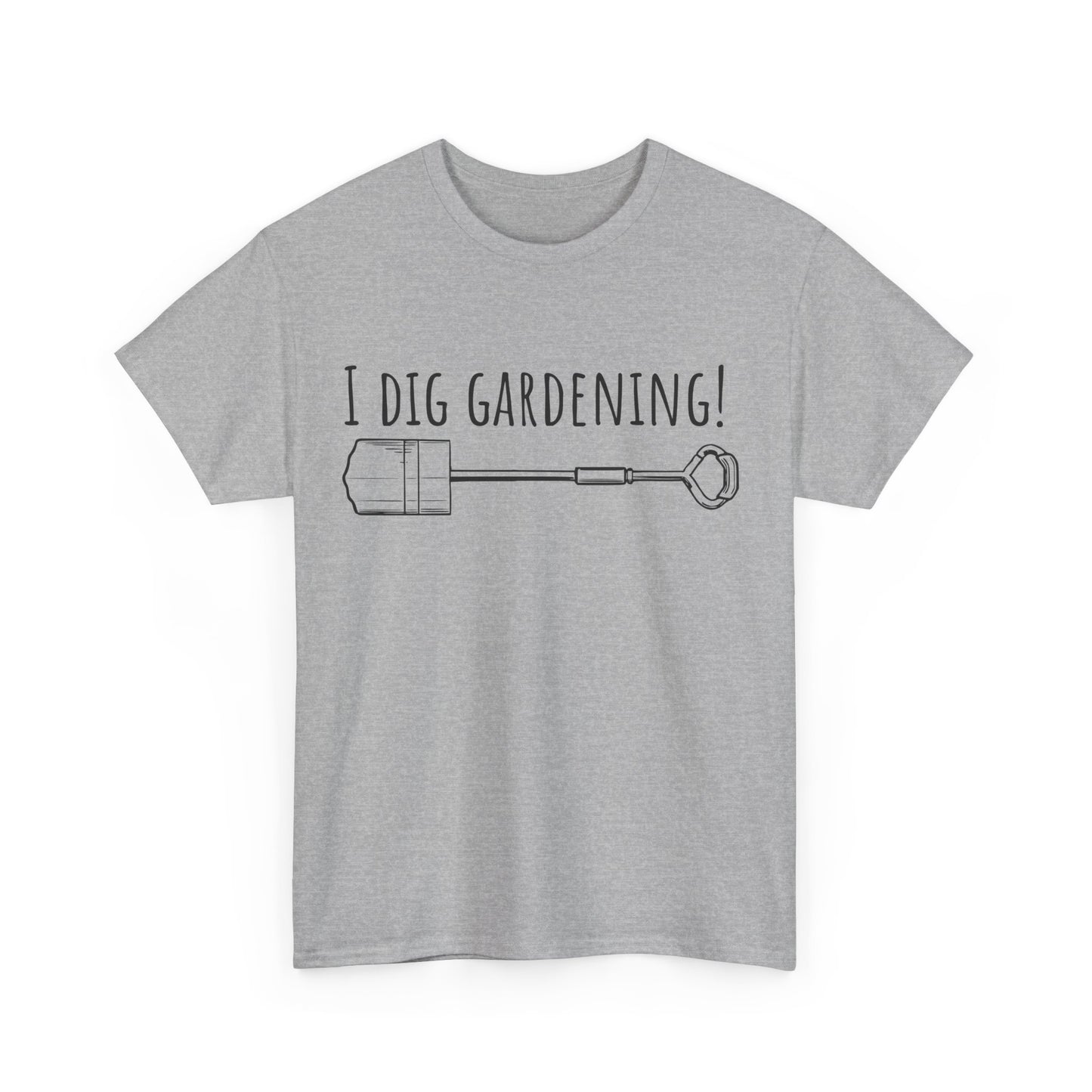 I Dig Gardening! Unisex Heavy Cotton Tee