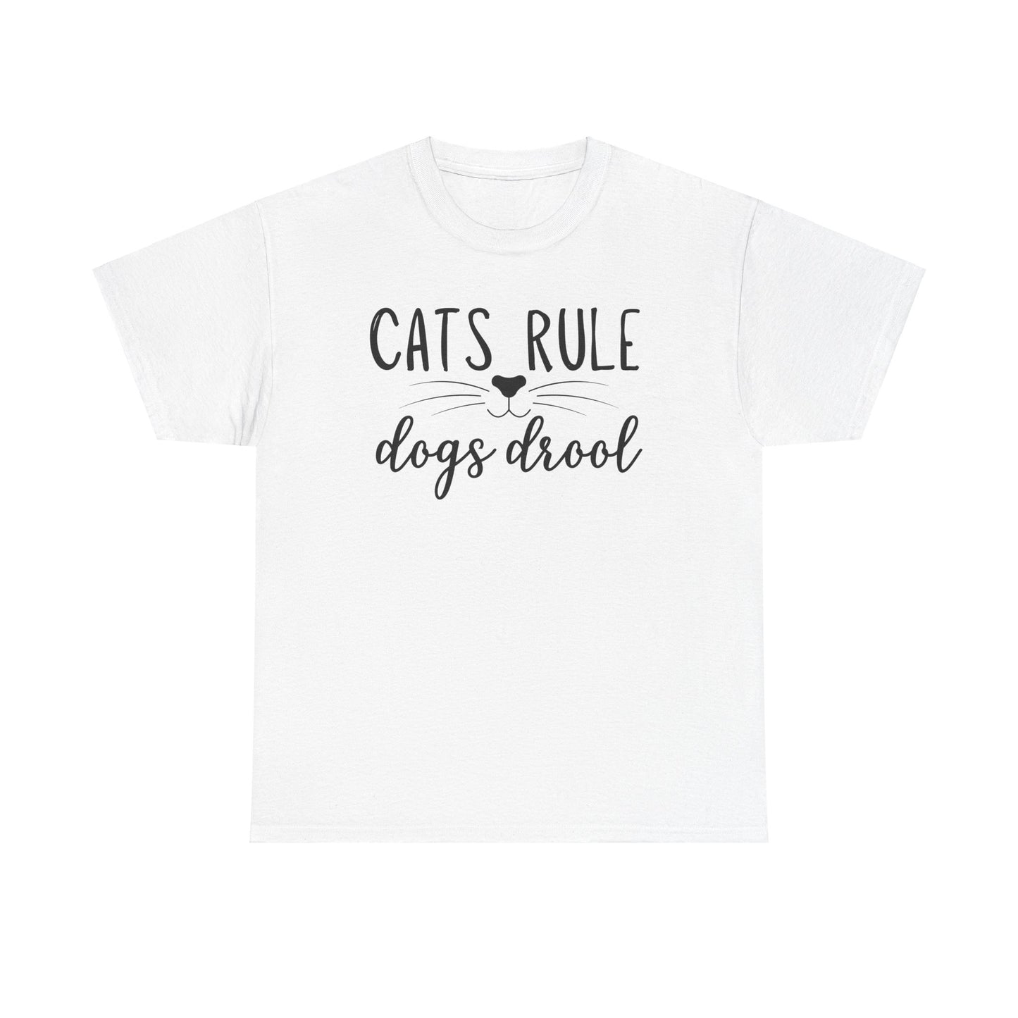 Cats Rule Dogs Drool Unisex Heavy Cotton Tee
